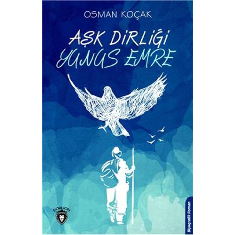 Aşk Dirliği Yunus Emre Aşk Dirliği Yunus Emre