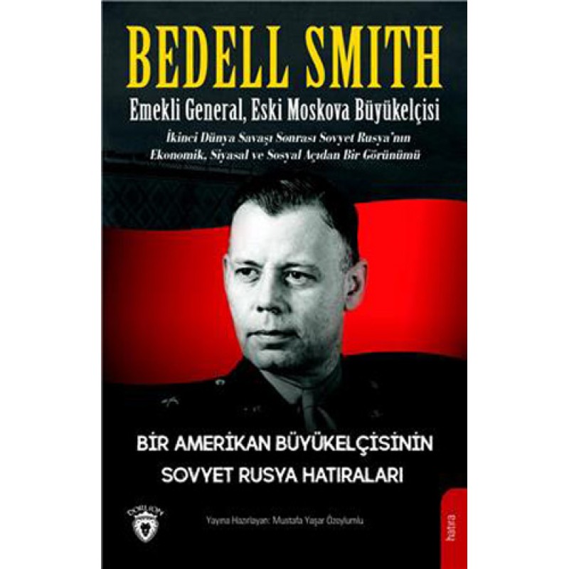 Bir Amerikan Büyükelçisinin Sovyet Rusya Hatıraları Bir Amerikan Büyükelçisinin Sovyet Rusya Hatıraları