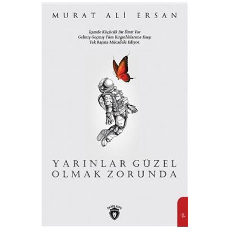 Yarınlar Güzel Olmak Zorunda Yarınlar Güzel Olmak Zorunda