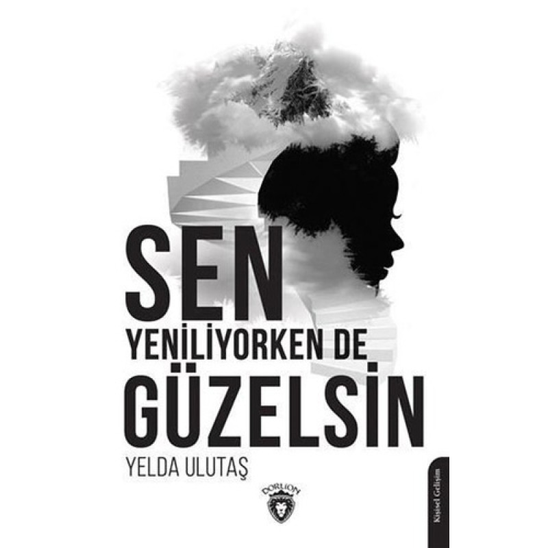 Sen Yeniliyorken De Güzelsin Sen Yeniliyorken De Güzelsin