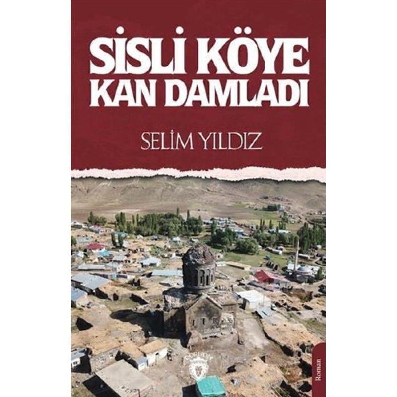 Sisli Köye Kan Damladı Sisli Köye Kan Damladı
