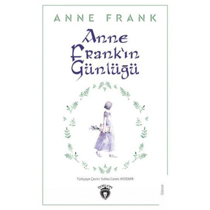 Anne Frank'ın Günlüğü Anne Frank'ın Günlüğü