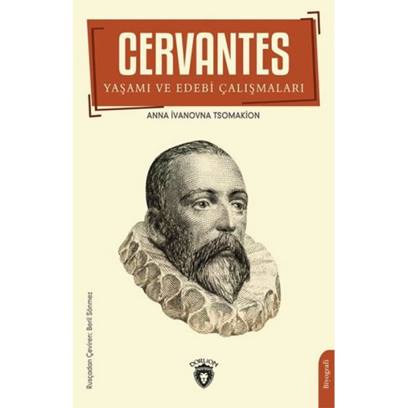 Cervantes: Yaşamı ve Edebi Çalışmaları Cervantes: Yaşamı ve Edebi Çalışmaları