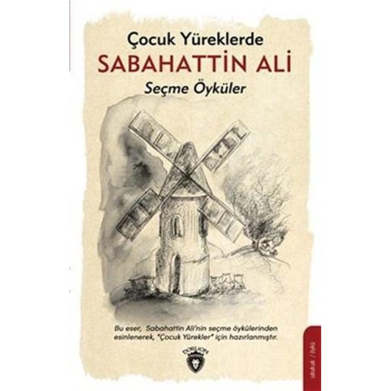 Çocuk Yüreklerde Sabahattin Ali - Seçme Öyküler Çocuk Yüreklerde Sabahattin Ali - Seçme Öyküler