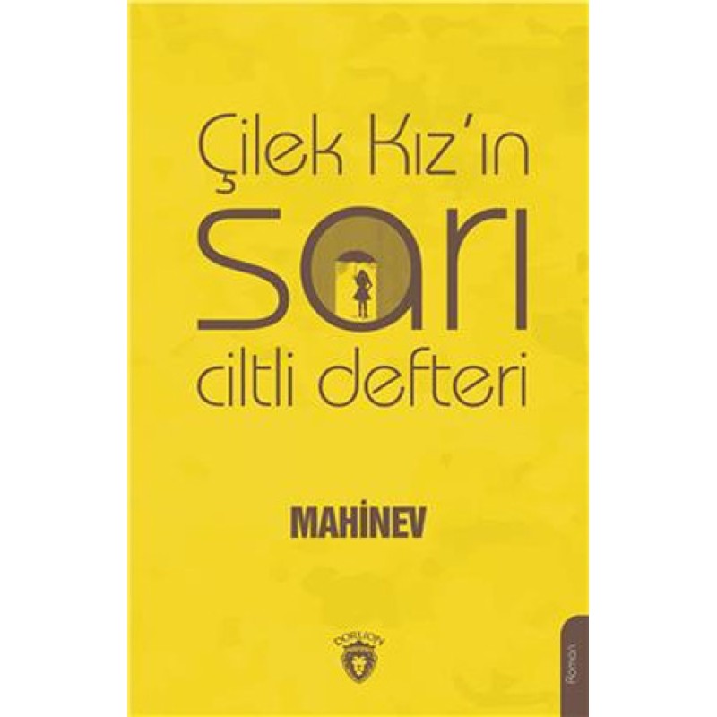 Çilek Kız'ın Sarı Ciltli Defteri Çilek Kız'ın Sarı Ciltli Defteri