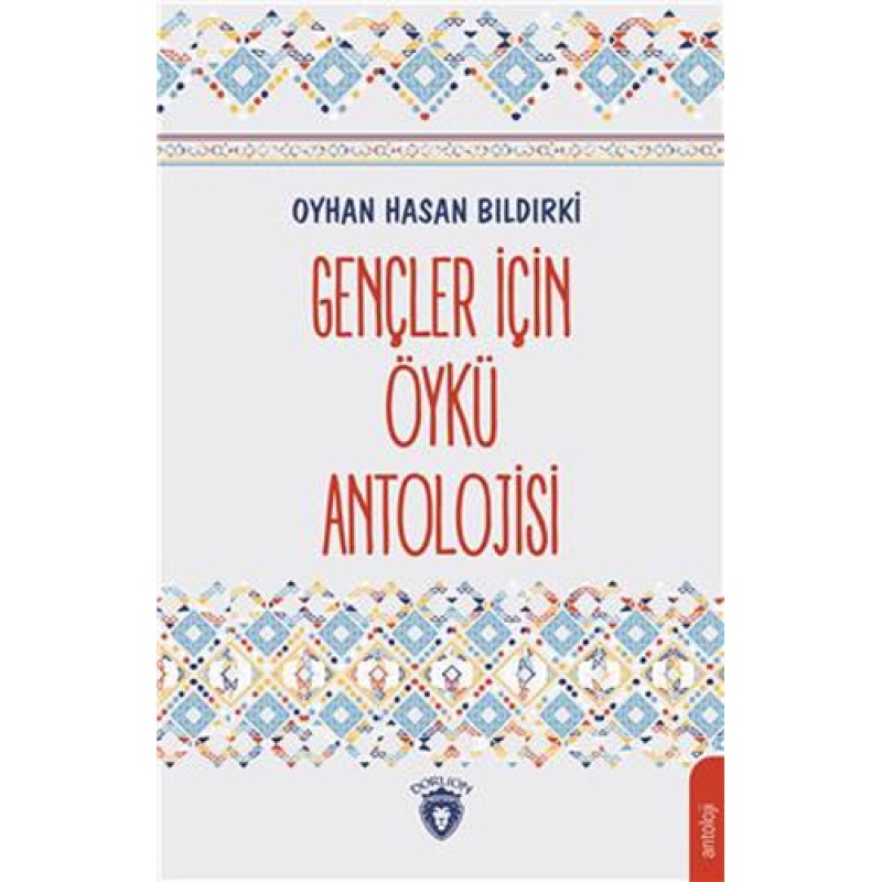 Gençler İçin Öykü Antolojisi Gençler İçin Öykü Antolojisi