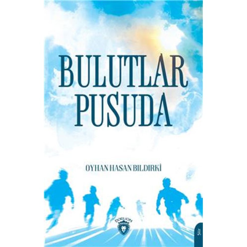 Bulutlar Pusuda Bulutlar Pusuda