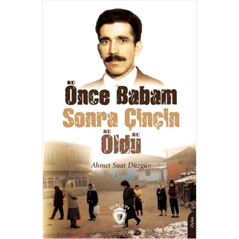 Önce Babam Sonra Çinçin Öldü Önce Babam Sonra Çinçin Öldü