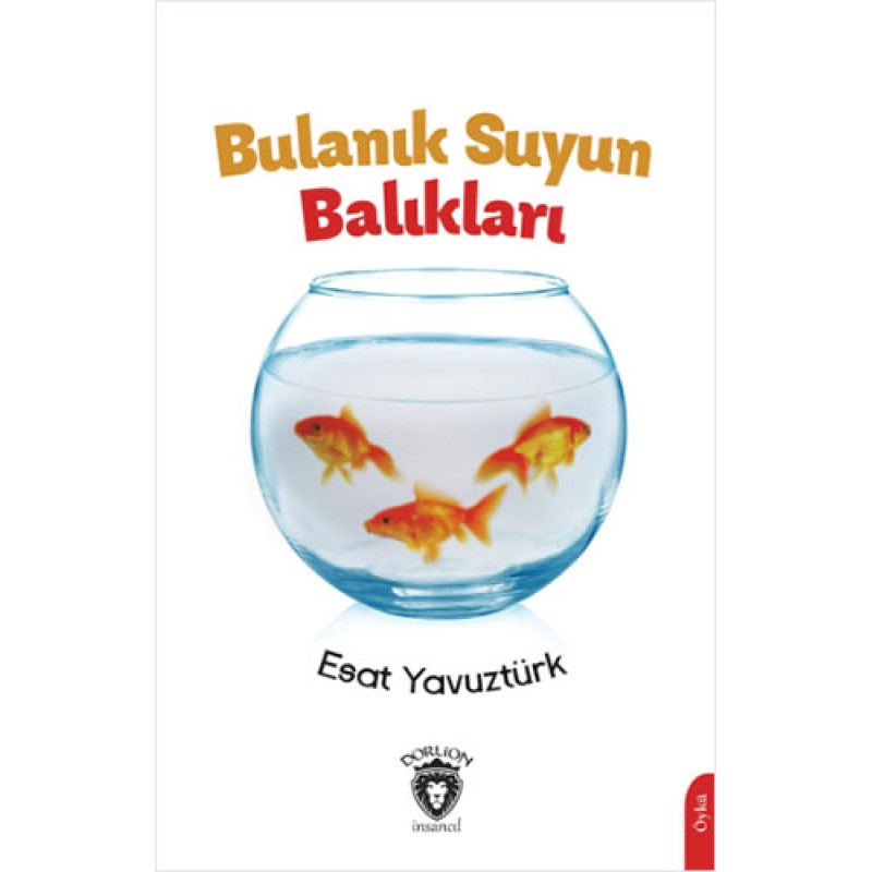 Bulanık Suyun Balıkları Bulanık Suyun Balıkları
