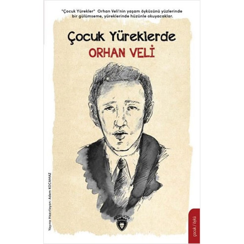 Çocuk Yüreklerde Orhan Veli Çocuk Yüreklerde Orhan Veli