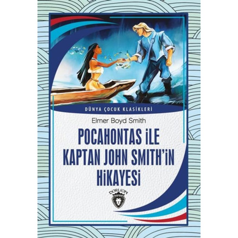 Pocahontas İle Kaptan John Smith’İn Hikayesi