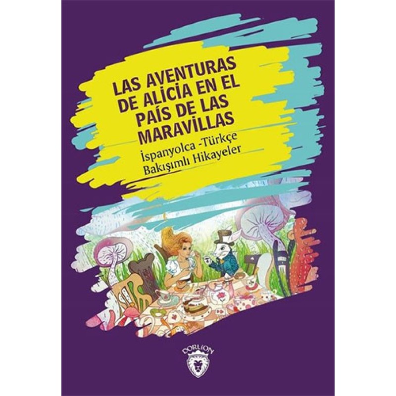 Las Aventuras De Alicia En El País De Las Maravillas Las Aventuras De Alicia En El País De Las Maravillas