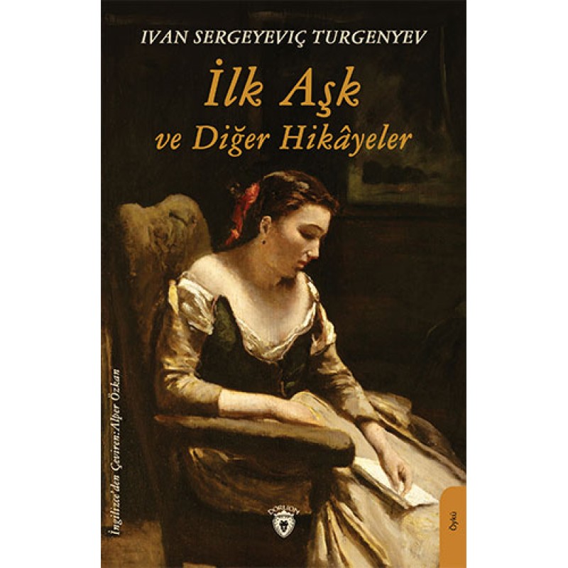 İlk Aşk ve Diğer Hikâyeler İlk Aşk ve Diğer Hikâyeler