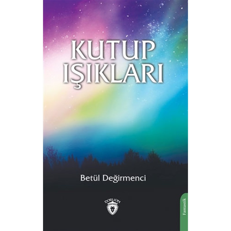 Kutup Işıkları Kutup Işıkları
