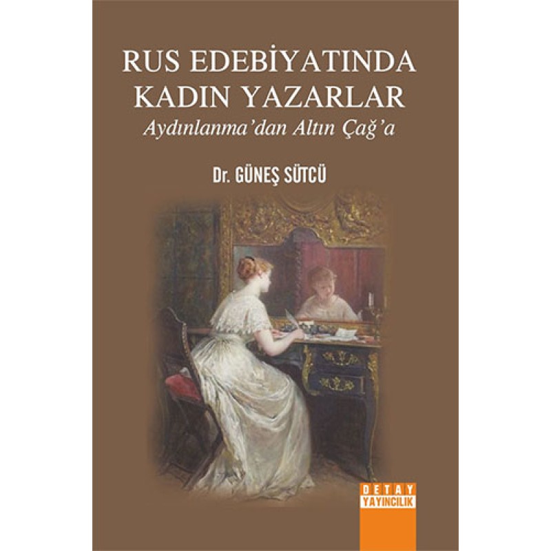 Rus Edebiyatında Kadın Yazarlar Rus Edebiyatında Kadın Yazarlar