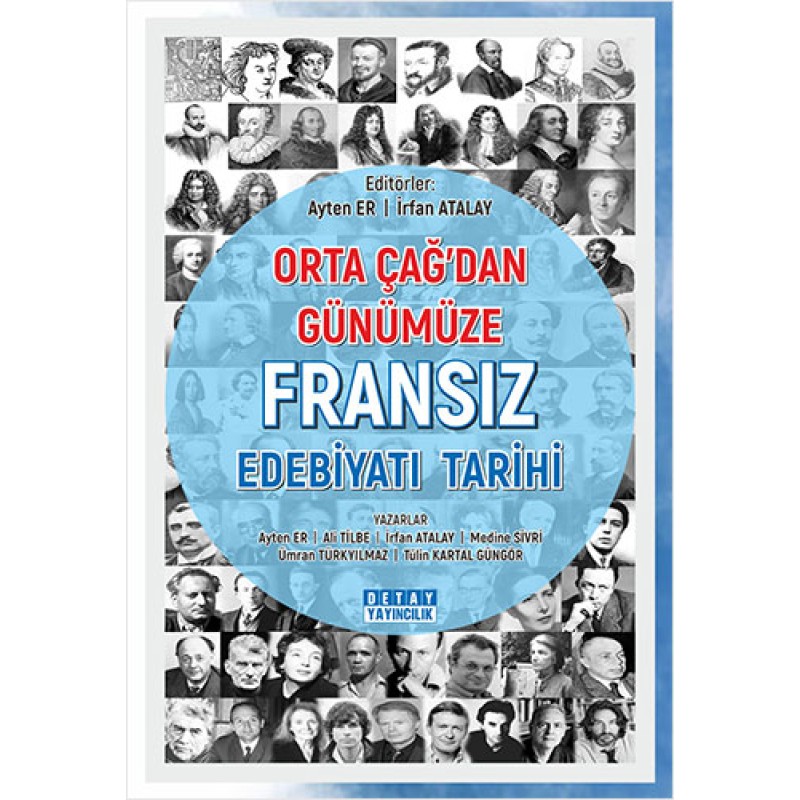 Orta Çağ'dan Günümüze Fransız Edebiyatı Tarihi Orta Çağ'dan Günümüze Fransız Edebiyatı Tarihi