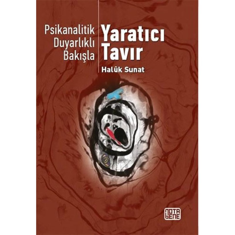 Psikanalitik Duyarlıklı Bakışla Yaratıcı Tavır
