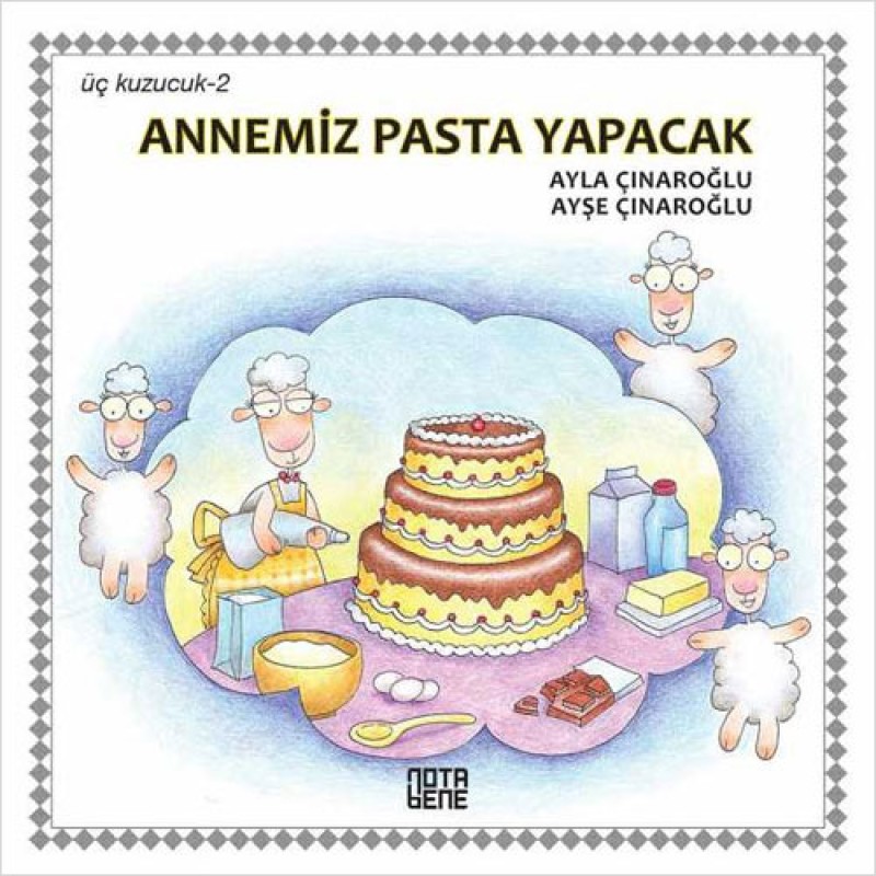 Üç Kuzucuk 2 - Annemiz Pasta Yapacak (Ciltli) Üç Kuzucuk 2 - Annemiz Pasta Yapacak (Ciltli)