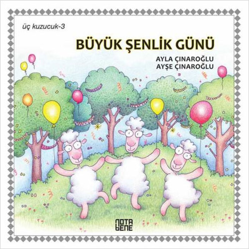 Üç Kuzucuk 3 - Büyük Şenlik Günü (Ciltli)