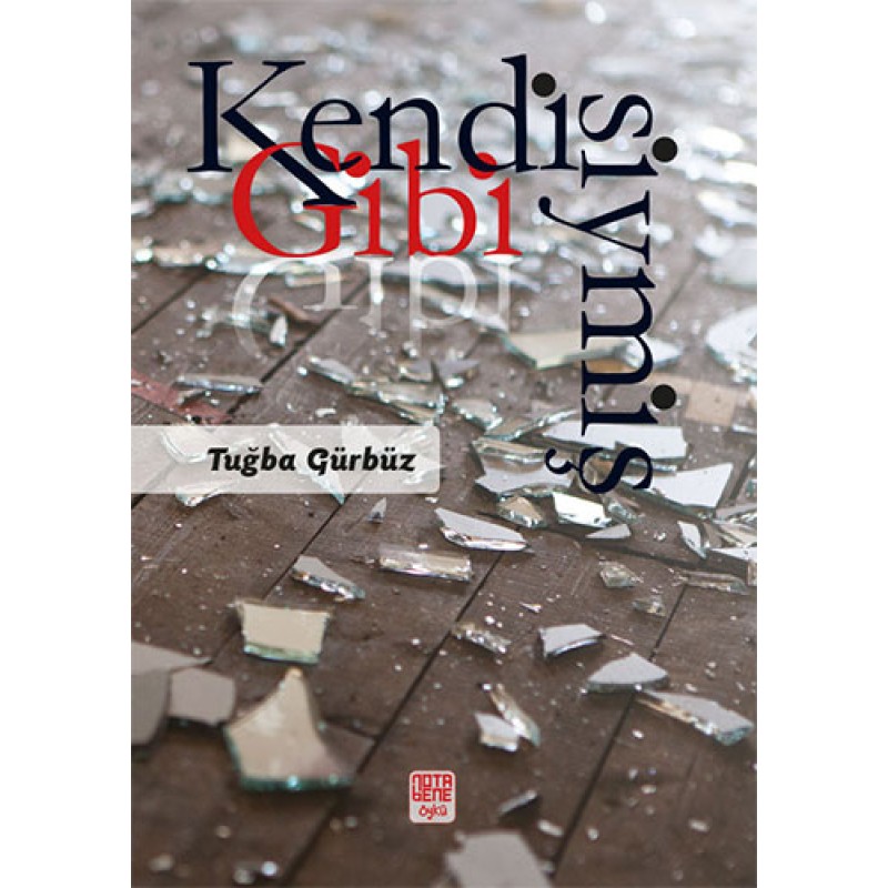 Kendisiymiş Gibi Kendisiymiş Gibi