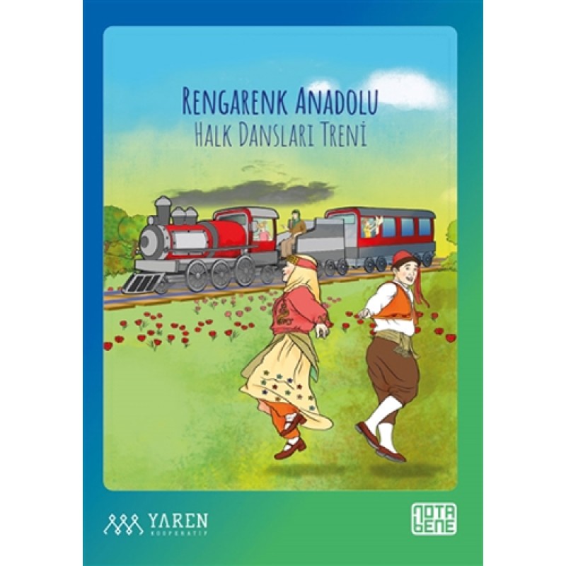 Rengarenk Anadolu Halk Dansları Treni Rengarenk Anadolu Halk Dansları Treni