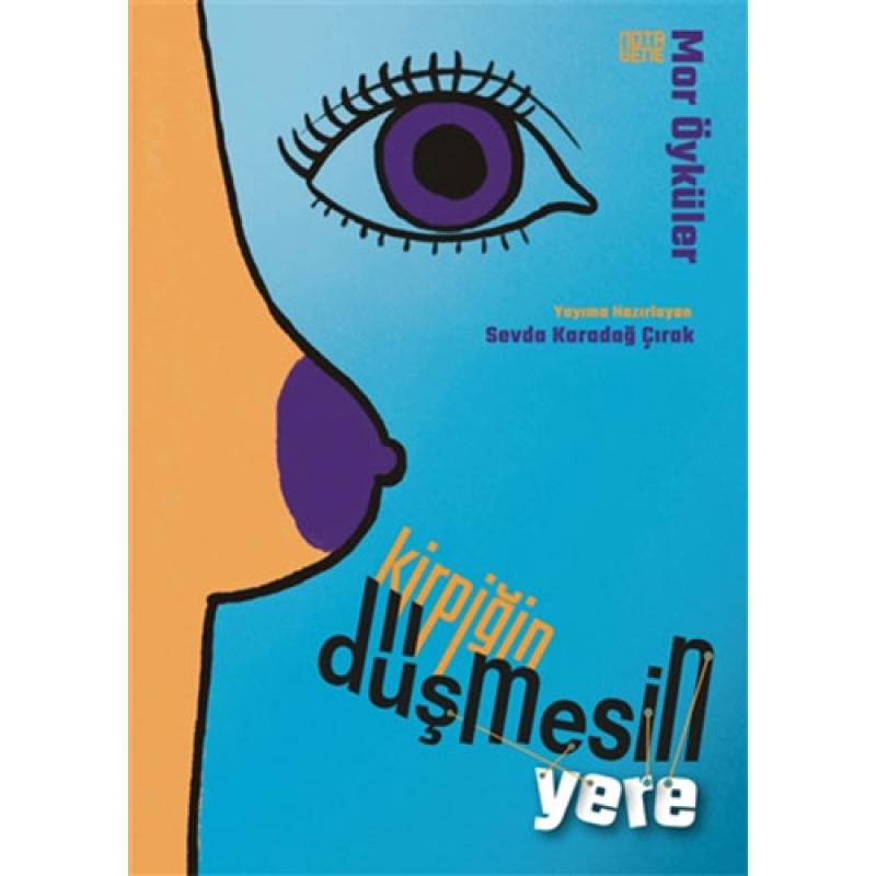 Kirpiğin Düşmesin Yere Kirpiğin Düşmesin Yere