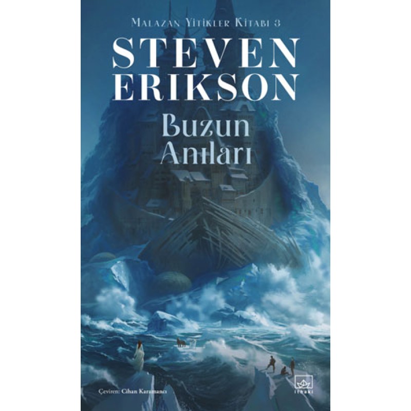 Malazan Yitikler Kitabı 3 - Buzun Anıları Malazan Yitikler Kitabı 3 - Buzun Anıları