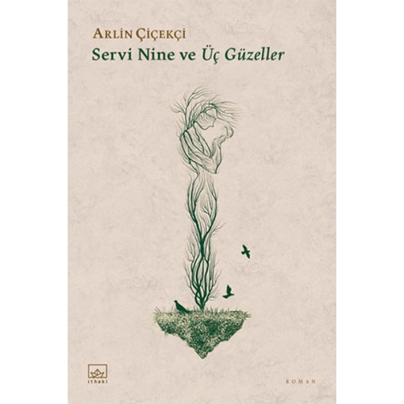 Servi Nine ve Üç Güzeller Servi Nine ve Üç Güzeller
