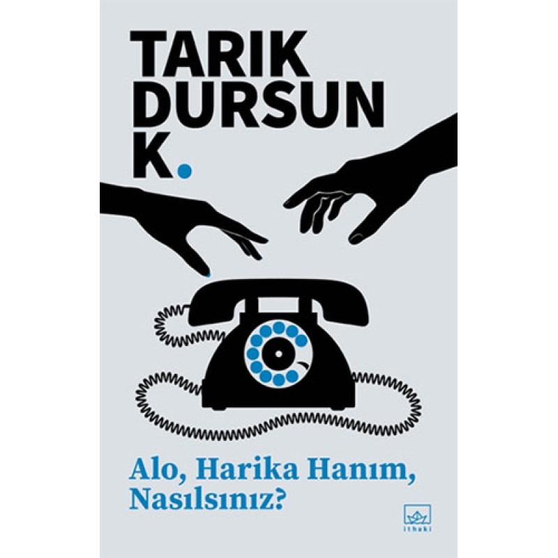 Alo, Harika Hanım, Nasılsınız? Alo, Harika Hanım, Nasılsınız?
