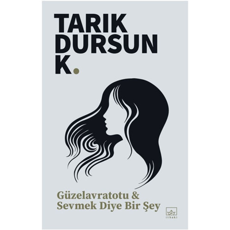 Güzelavratotu & Sevmek Diye Bir Şey Güzelavratotu & Sevmek Diye Bir Şey