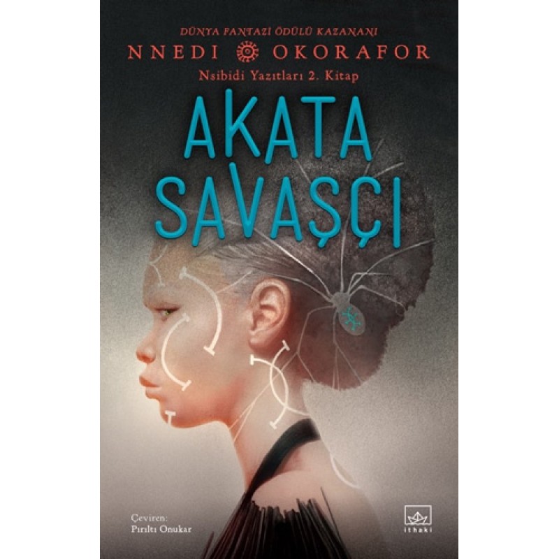 Akata Savaşçı - Nsibidi Yazıtları 2. Kitap Akata Savaşçı - Nsibidi Yazıtları 2. Kitap