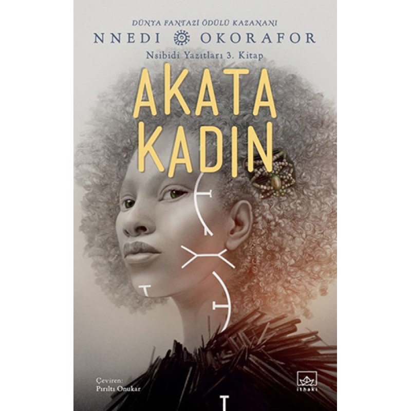 Akata Kadın - Nsibidi Yazıtları 3. Kitap Akata Kadın - Nsibidi Yazıtları 3. Kitap