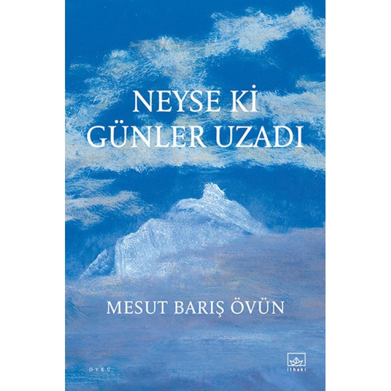 Neyse ki Günler Uzadı Neyse ki Günler Uzadı