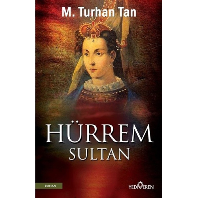 Hürrem Sultan Hürrem Sultan