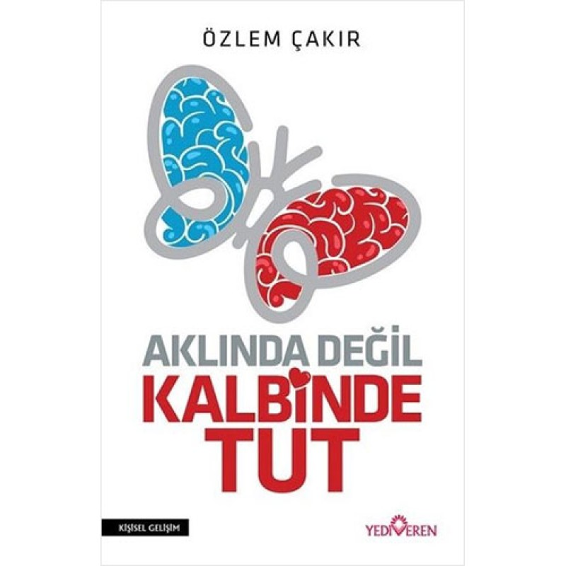 Aklında Değil Kalbinde Tut Aklında Değil Kalbinde Tut