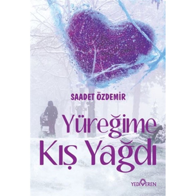 Yüreğime Kış Yağdı Yüreğime Kış Yağdı