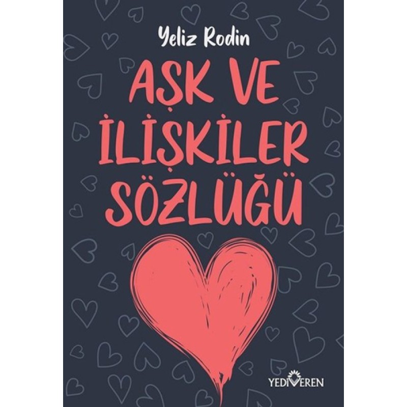 Aşk ve İlişikiler Sözlüğü