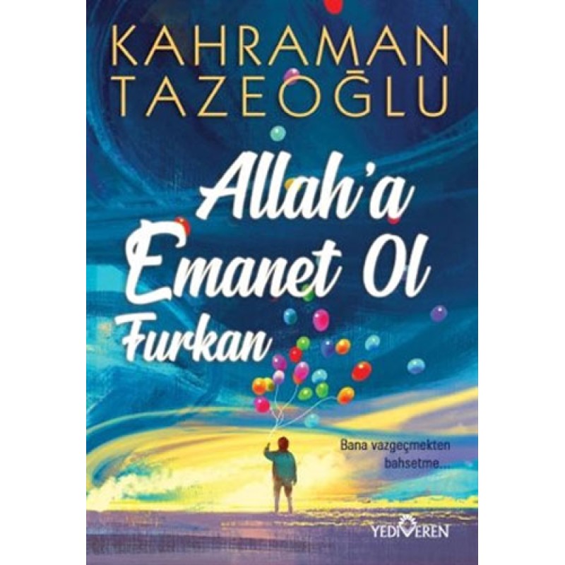 Allah'a Emanet Ol Furkan Allah'a Emanet Ol Furkan