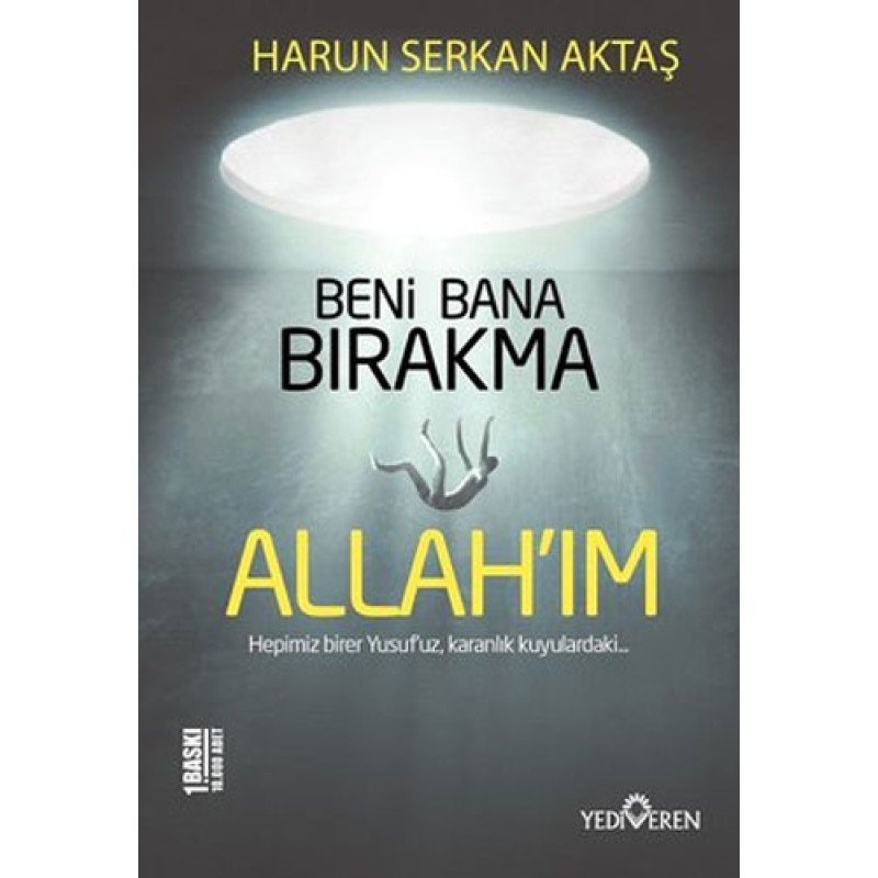 Beni Bana Bırakma Allah'ım Beni Bana Bırakma Allah'ım
