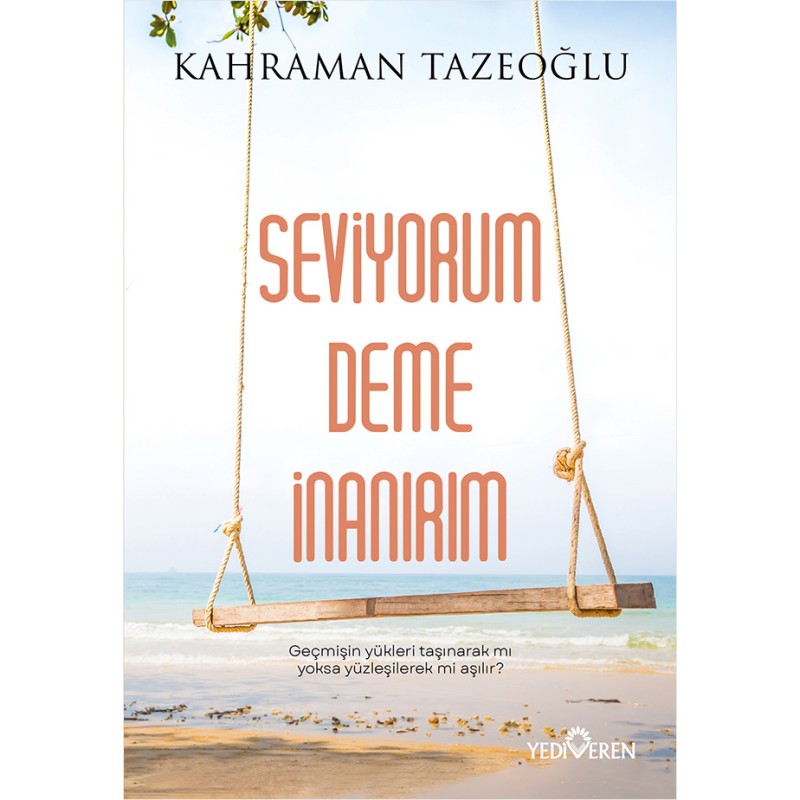 Seviyorum Deme İnanırım Seviyorum Deme İnanırım