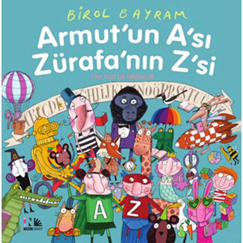 Armut'un A'sı Zürafa'nın Z'si Armut'un A'sı Zürafa'nın Z'si