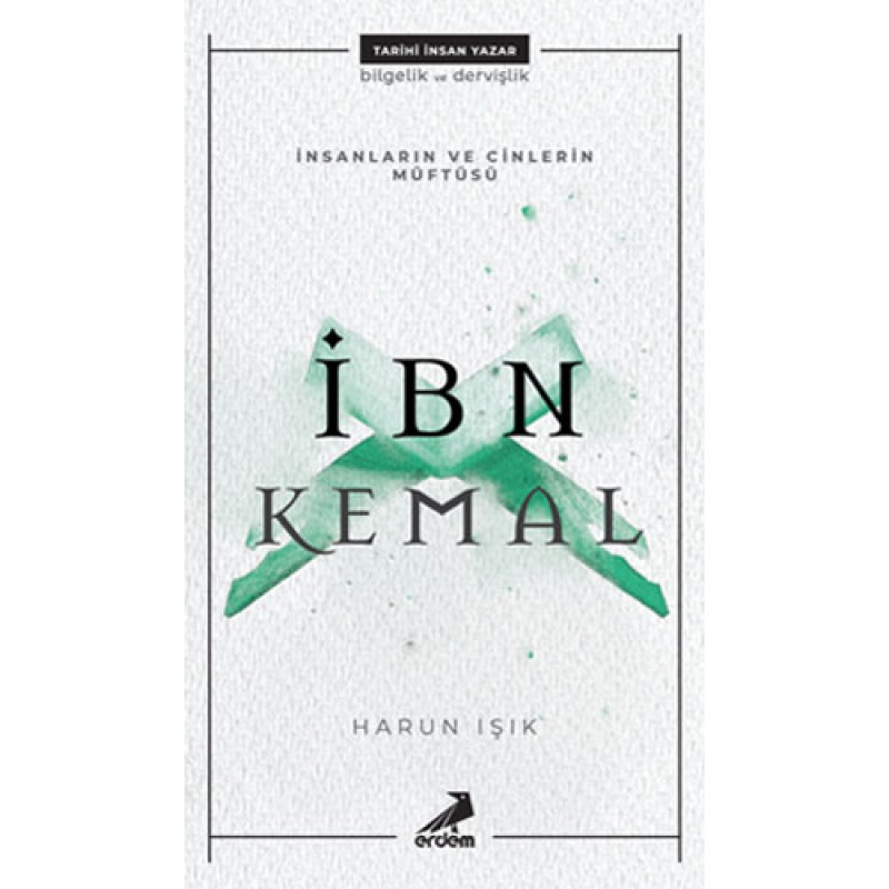 İnsanların ve Cinlerin Müftüsü - İbn Kemal İnsanların ve Cinlerin Müftüsü - İbn Kemal