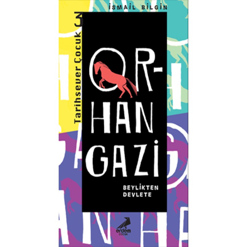 Orhan Gazi - Beylikten Devlete Orhan Gazi - Beylikten Devlete