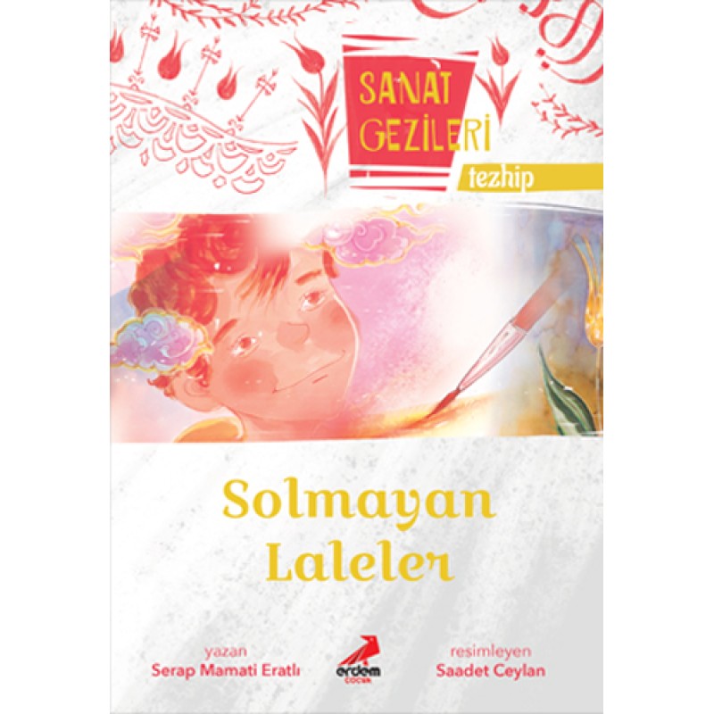 Sanat Gezileri Solmayan Laleler - Tezhip