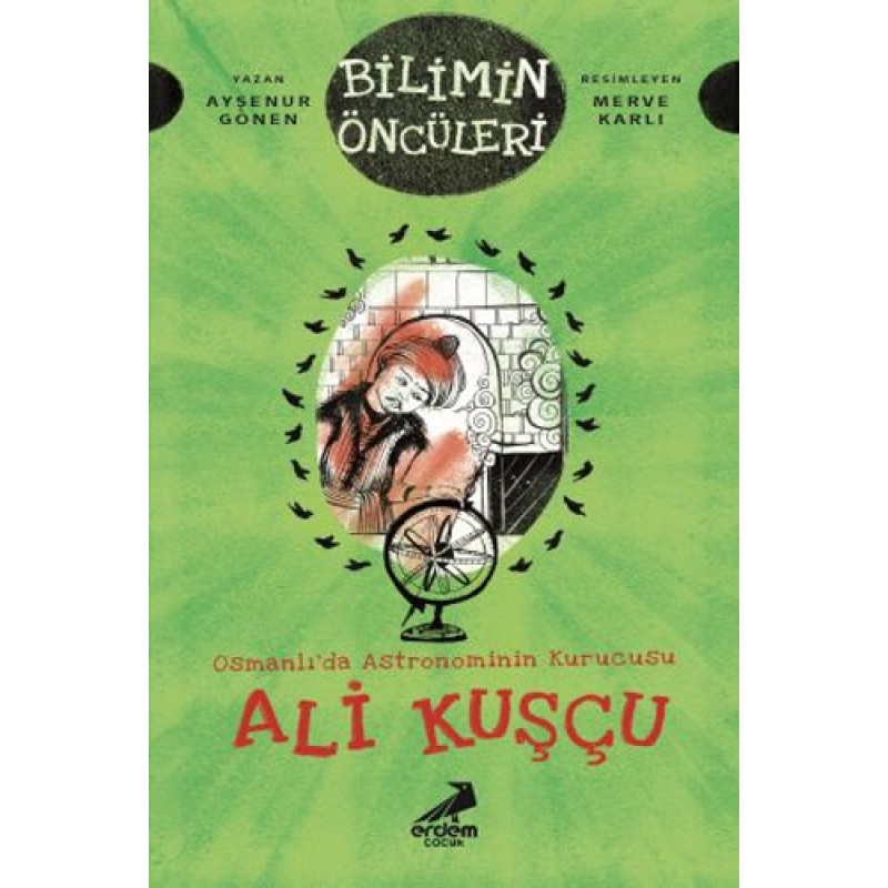 Osmanlı’da Astronominin Kurucusu Ali Kuşçu - Bilimin Öncüleri Osmanlı’da Astronominin Kurucusu Ali Kuşçu - Bilimin Öncüleri