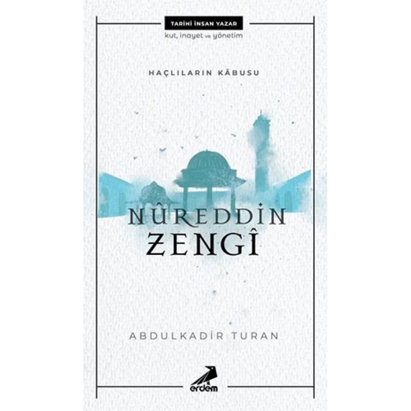 Nureddin Zengi - Haçlıların Kabusu Nureddin Zengi - Haçlıların Kabusu
