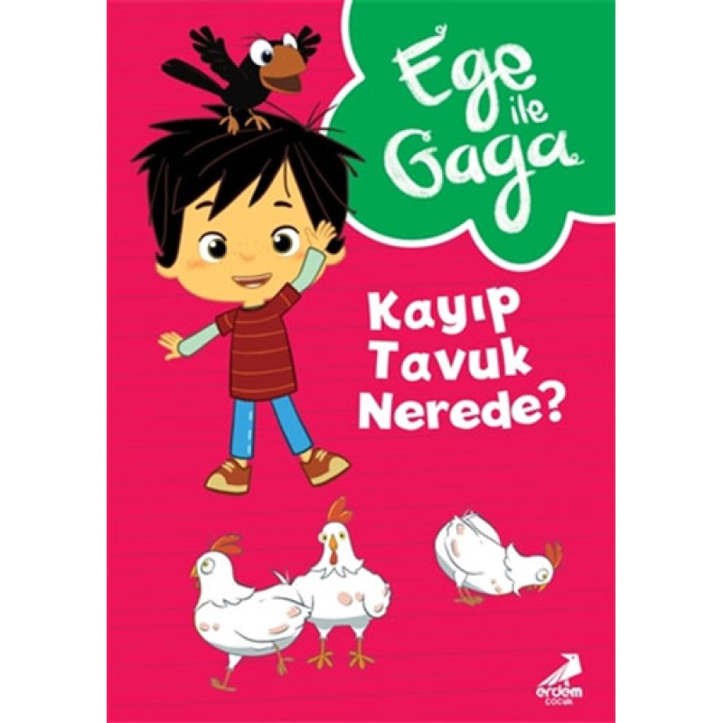 Ege ile Gaga – Kayıp Tavuk Nerede? Ege ile Gaga – Kayıp Tavuk Nerede?