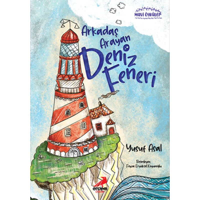 Mavi Öyküler - Arkadaş Arayan Deniz Feneri Mavi Öyküler - Arkadaş Arayan Deniz Feneri