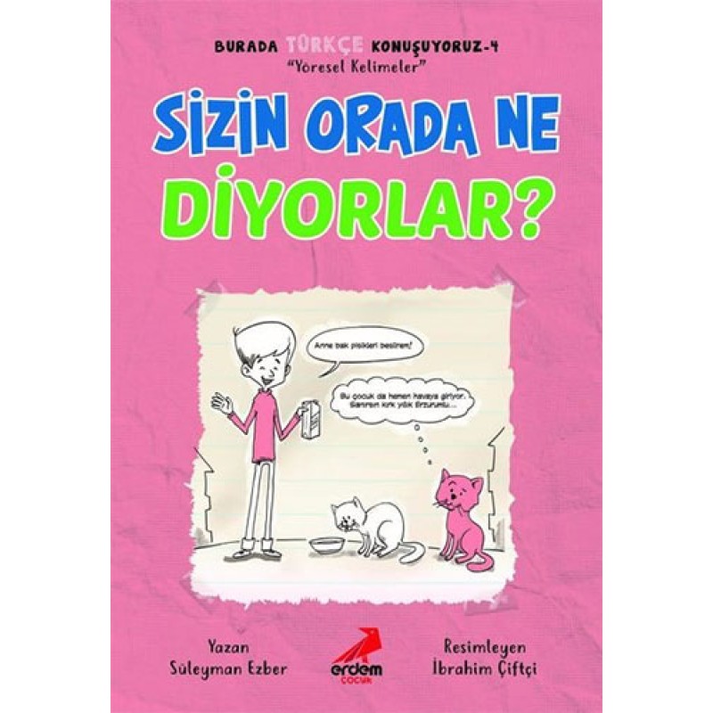 Burada Türkçe Konuşuyoruz 4 - Sizin Orada Ne Diyorlar? Burada Türkçe Konuşuyoruz 4 - Sizin Orada Ne Diyorlar?