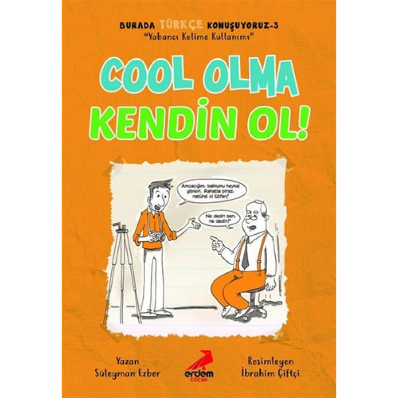 Burada Türkçe Konuşuyoruz 3 - Cool Olma Kendin Ol! Burada Türkçe Konuşuyoruz 3 - Cool Olma Kendin Ol!